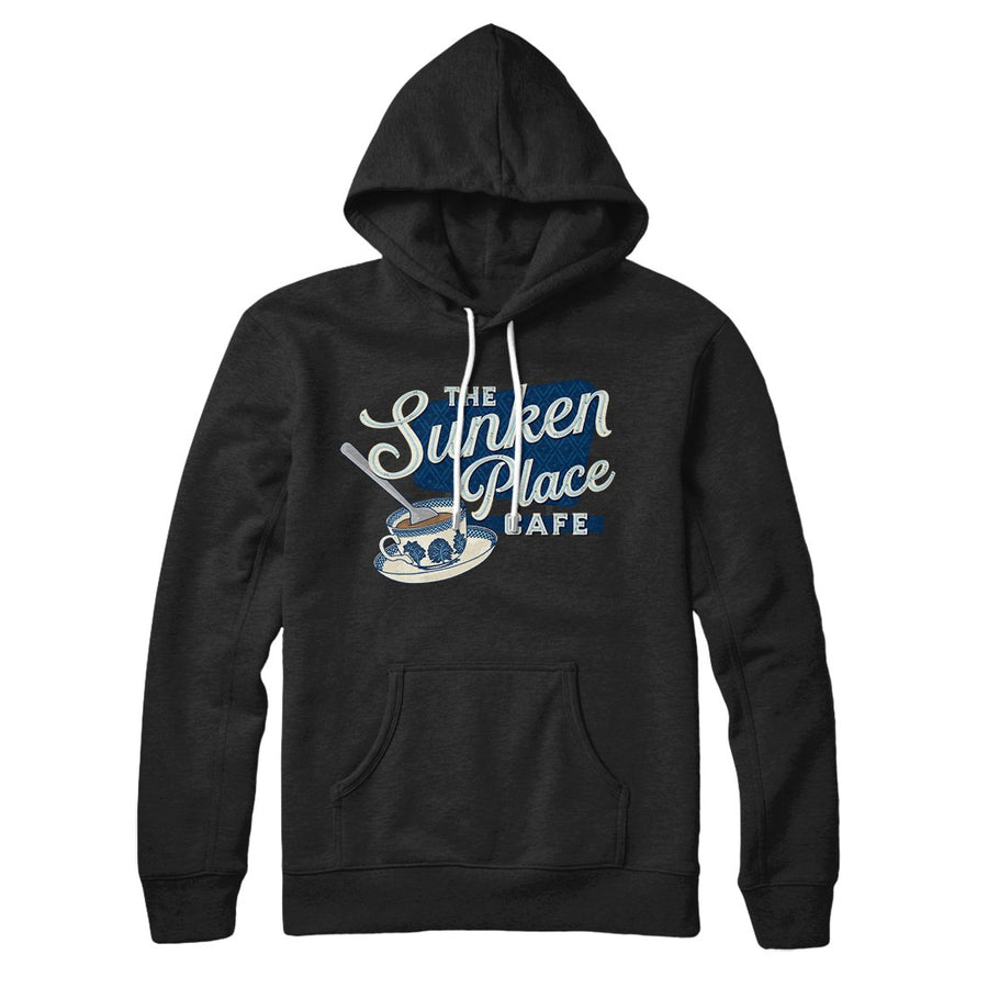The Sunken Place Cafe Hoodie | Funny Shirt from Famous In Real Life