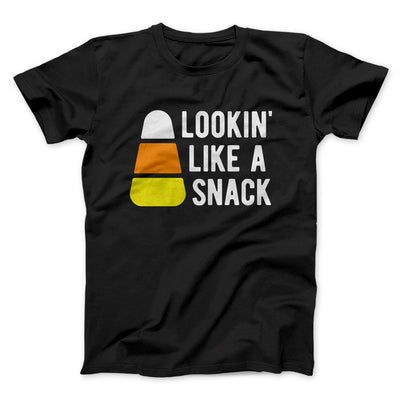 Lookin' Like a Snack Men/Unisex T-Shirt Black | Funny Shirt from Famous In Real Life