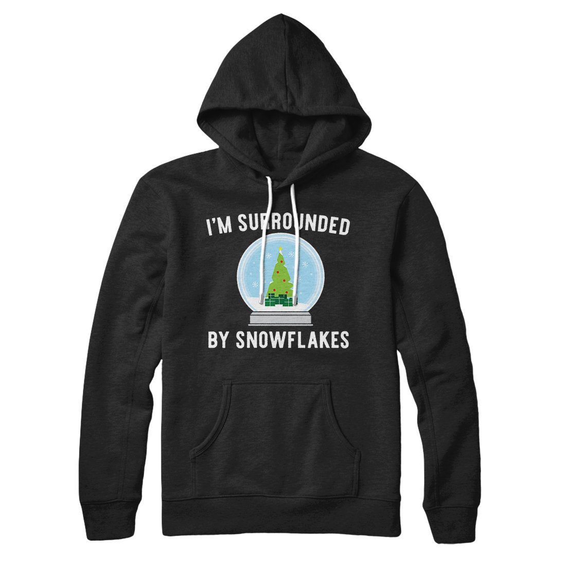 I'm Surrounded By Snowflakes Hoodie | Funny Shirt from Famous In Real Life