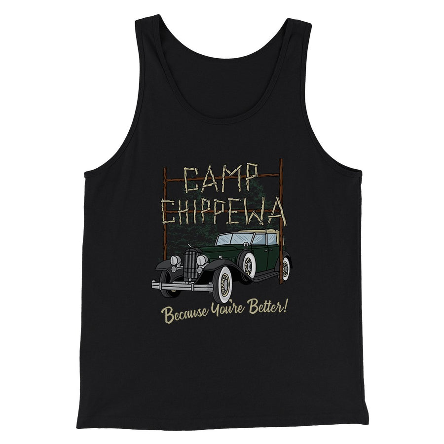 Camp Chippewa Funny Movie Men/Unisex Tank Top | Funny Shirt from Famous In Real Life