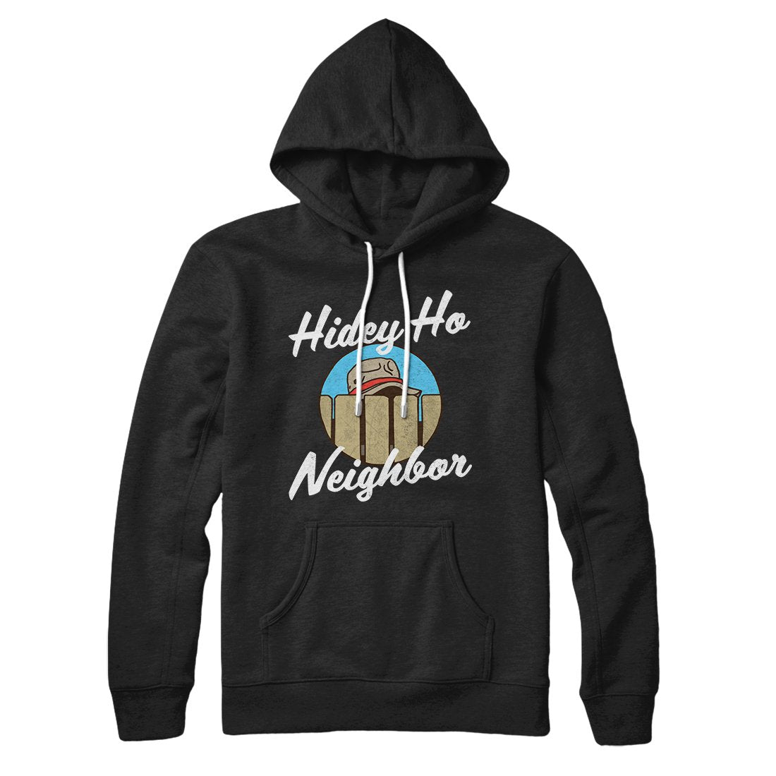 Hidey Ho Neighbor Famous Hoodie | Funny Shirt from Famous In Real Life