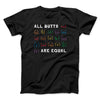 All Butts Are Equal Men/Unisex T-Shirt Black | Funny Shirt from Famous In Real Life