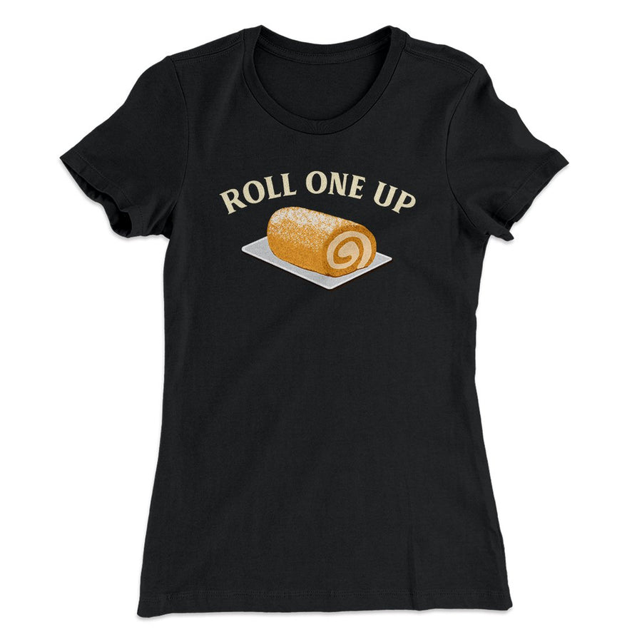 Roll One Up Funny Thanksgiving Women's T-Shirt | Funny Shirt from Famous In Real Life