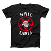 Hail Santa Men/Unisex T-Shirt Black | Funny Shirt from Famous In Real Life