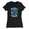 Perkis Power Women's T-Shirt Black | Funny Shirt from Famous In Real Life