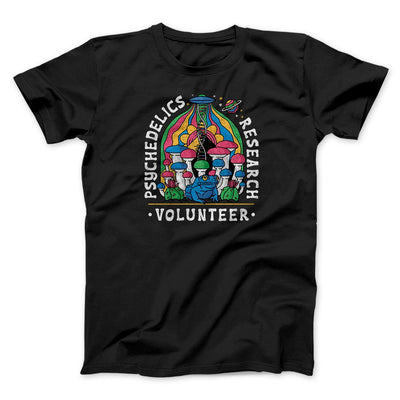 Psychedelics Research Volunteer Men/Unisex T-Shirt Black | Funny Shirt from Famous In Real Life