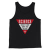Science Doesn't Care What You Believe Men/Unisex Tank Top Black | Funny Shirt from Famous In Real Life