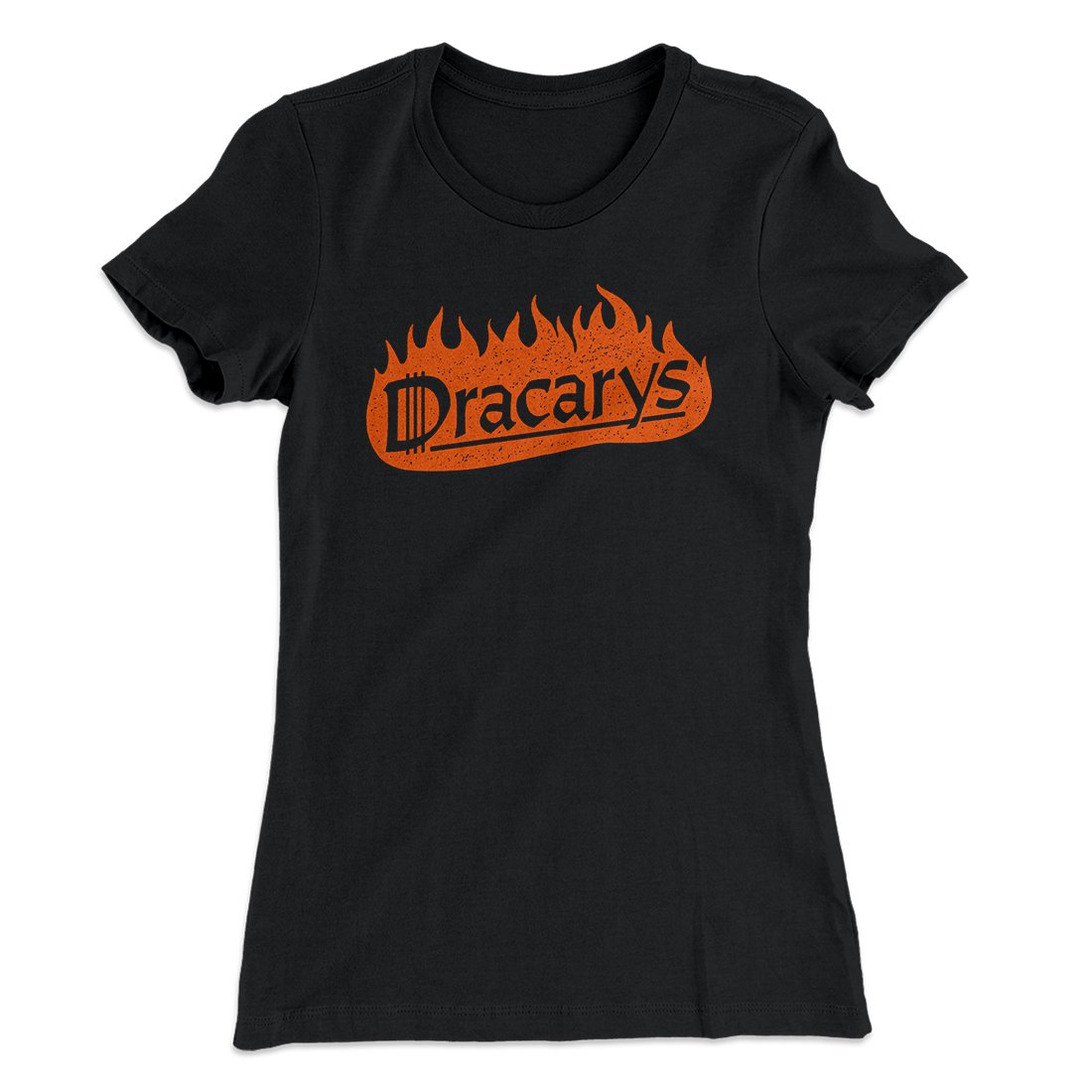 Dracarys Women's T-Shirt | Funny Shirt from Famous In Real Life