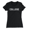 College Women's T-Shirt Black | Funny Shirt from Famous In Real Life
