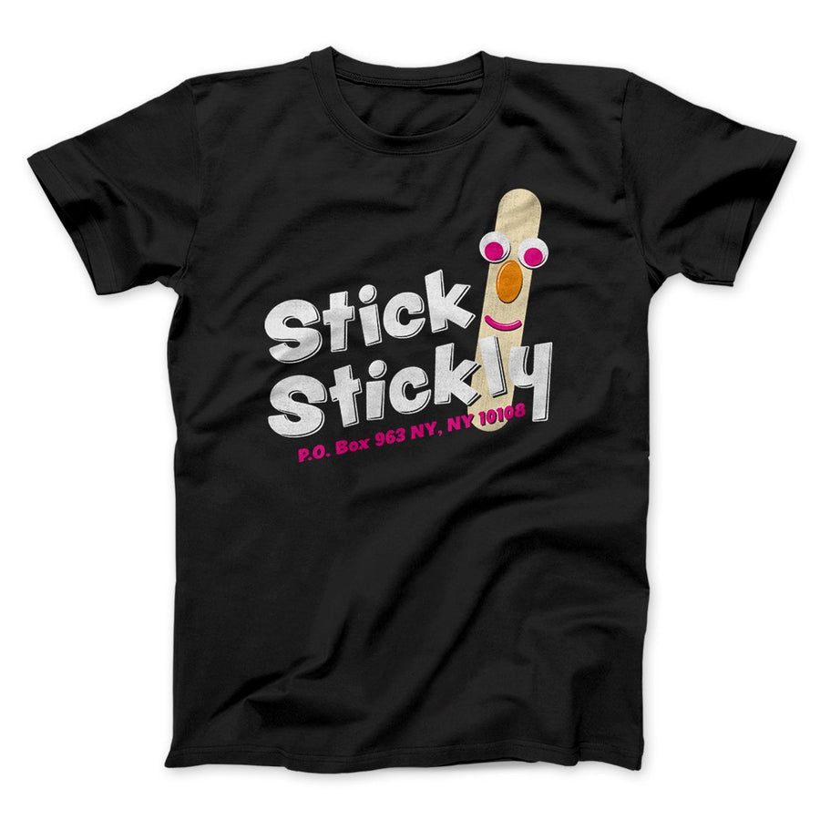 Stick Stickly Men/Unisex T-Shirt | Funny Shirt from Famous In Real Life