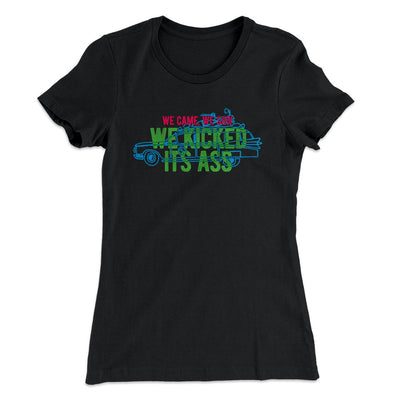 We Came, We Saw, We Kicked Its Ass Women's T-Shirt Black | Funny Shirt from Famous In Real Life