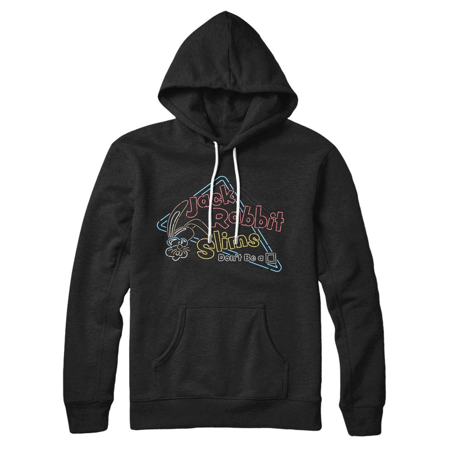 Jack Rabbit Slims Hoodie | Funny Shirt from Famous In Real Life