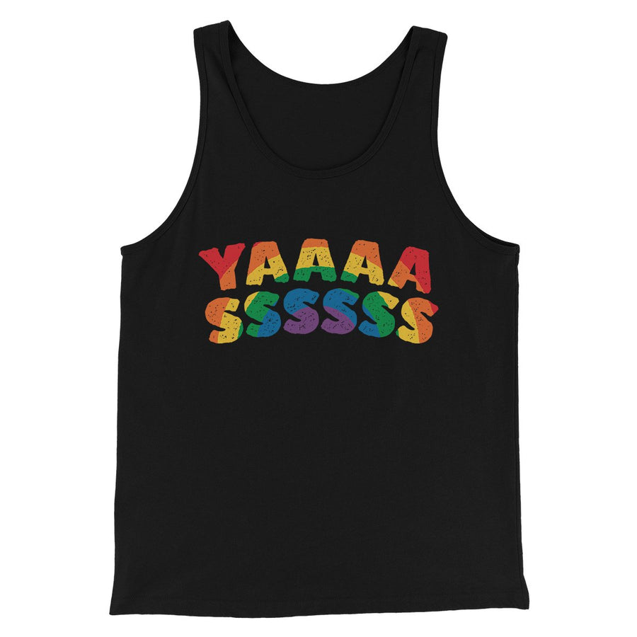 YAAASSSSSS Men/Unisex Tank Top | Funny Shirt from Famous In Real Life
