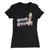 Stick Stickly Women's T-Shirt Black | Funny Shirt from Famous In Real Life