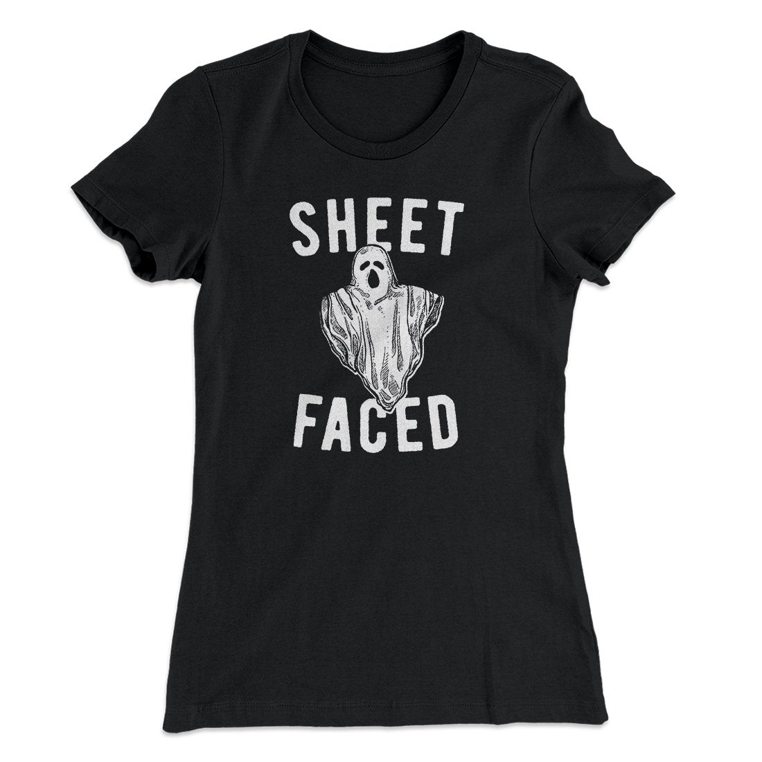 Sheet Faced Women's T-Shirt | Funny Shirt from Famous In Real Life