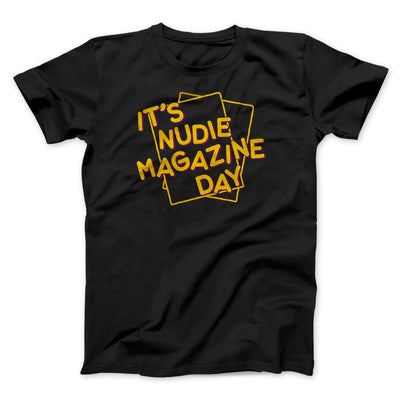 Nudie Magazine Day Funny Movie Men/Unisex T-Shirt Black | Funny Shirt from Famous In Real Life