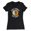 Don't Worry Eat Curry Women's T-Shirt Black | Funny Shirt from Famous In Real Life
