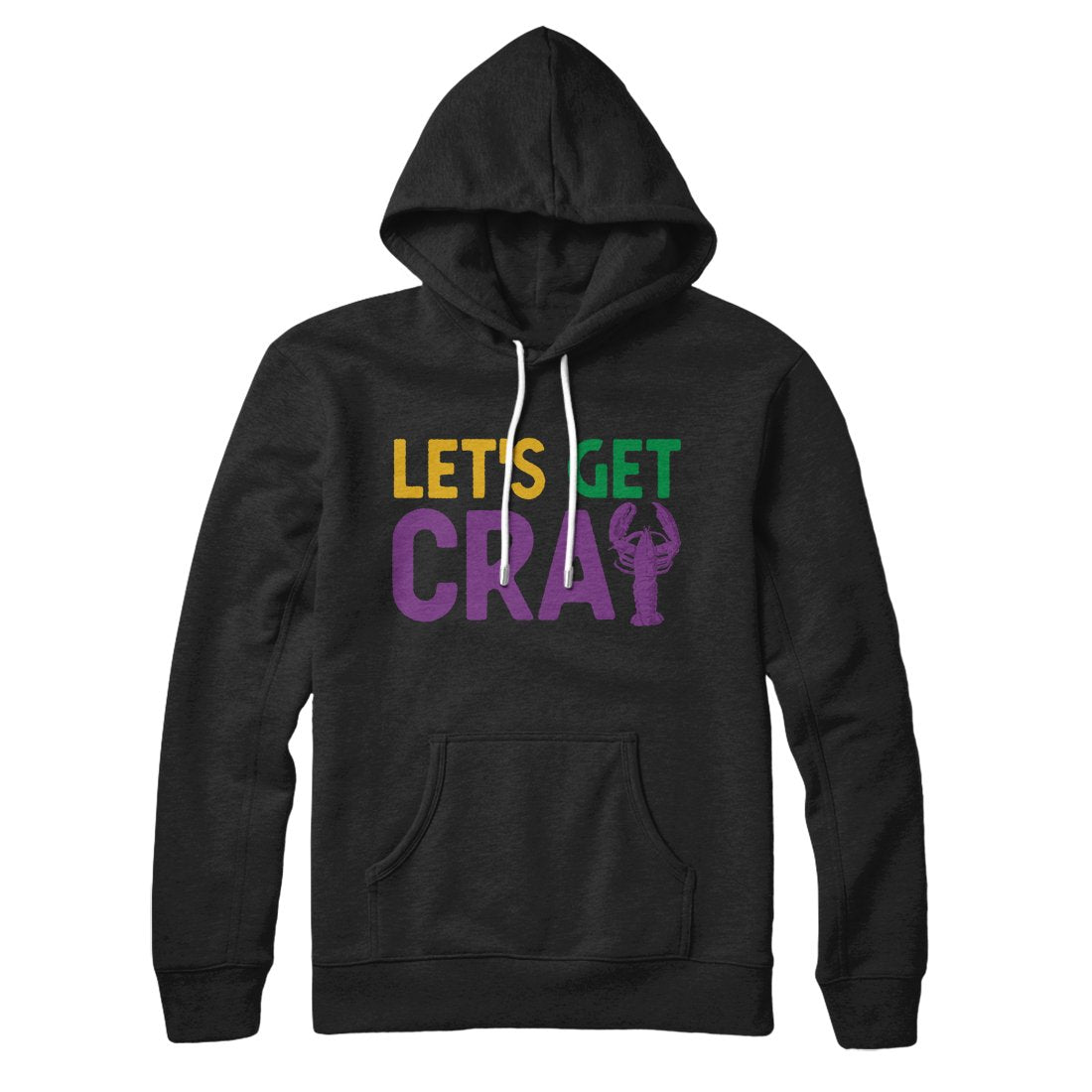 Let's Get Cray Hoodie | Funny Shirt from Famous In Real Life