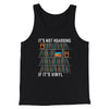 It's Not Hoarding If It's Vinyl Funny Men/Unisex Tank Black | Funny Shirt from Famous In Real Life