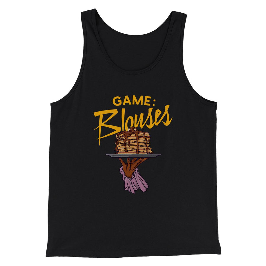 Game: Blouses Men/Unisex Tank Top | Funny Shirt from Famous In Real Life
