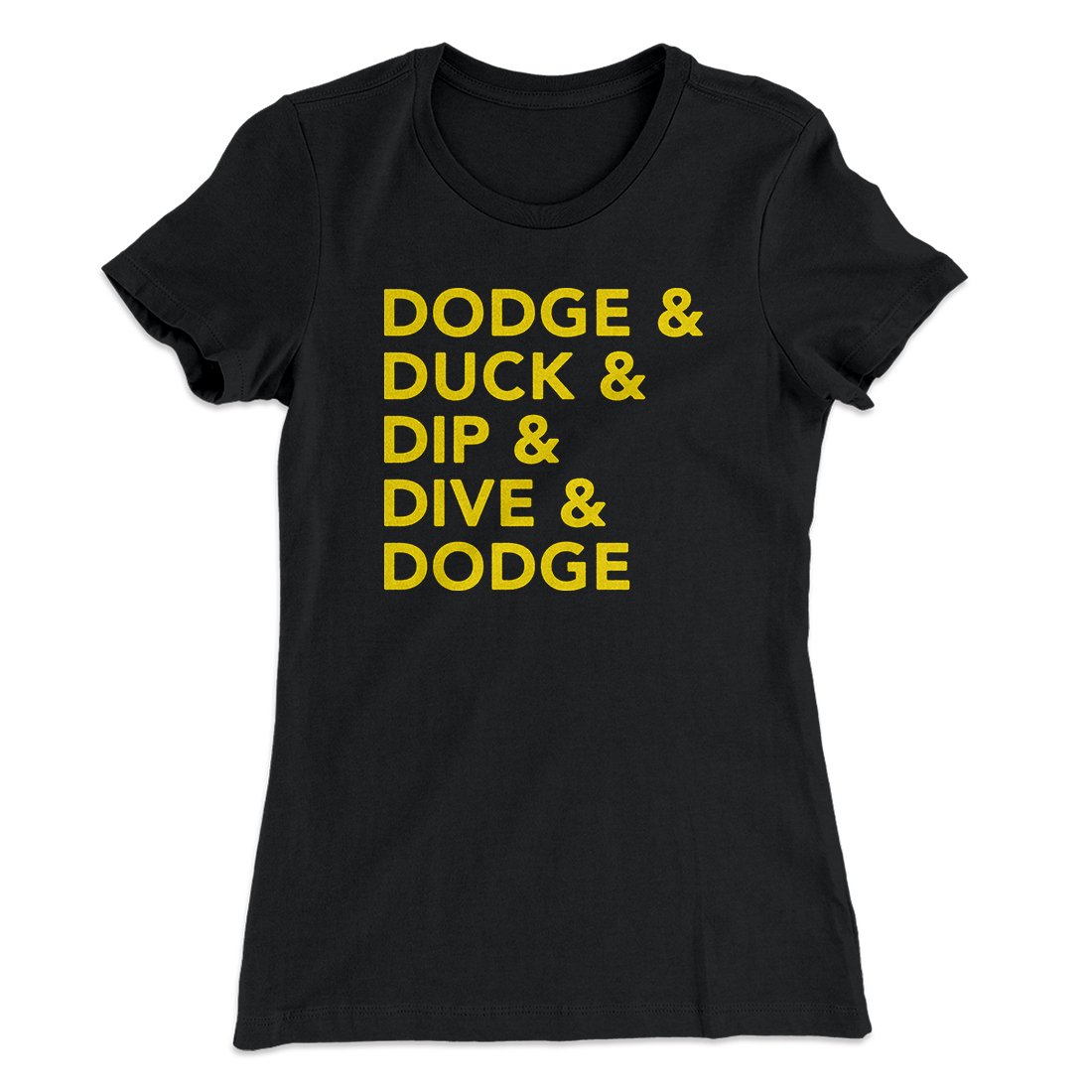 5 D's of Dodgeball Women's T-Shirt | Funny Shirt from Famous In Real Life
