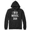 I'm A Mouse Costume Hoodie Black | Funny Shirt from Famous In Real Life