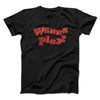 Wanna Play? Funny Movie Men/Unisex T-Shirt Black | Funny Shirt from Famous In Real Life