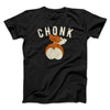 Chonk Men/Unisex T-Shirt Black | Funny Shirt from Famous In Real Life