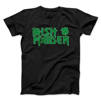 Irish Maiden Men/Unisex T-Shirt Black | Funny Shirt from Famous In Real Life