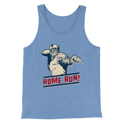 Home Run! Funny Men/Unisex Tank Top Blue TriBlend | Funny Shirt from Famous In Real Life