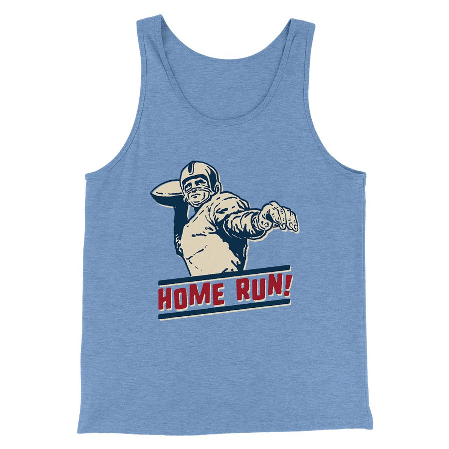 Home Run! Funny Men/Unisex Tank Top | Funny Shirt from Famous In Real Life