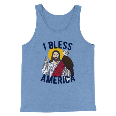 I Bless America Men/Unisex Tank Top Blue TriBlend | Funny Shirt from Famous In Real Life