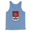 No Soup For You Men/Unisex Tank Top Blue TriBlend | Funny Shirt from Famous In Real Life