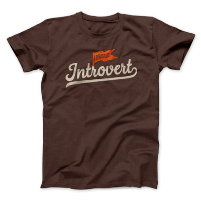Proud Introvert Funny Men/Unisex T-Shirt Brown | Funny Shirt from Famous In Real Life