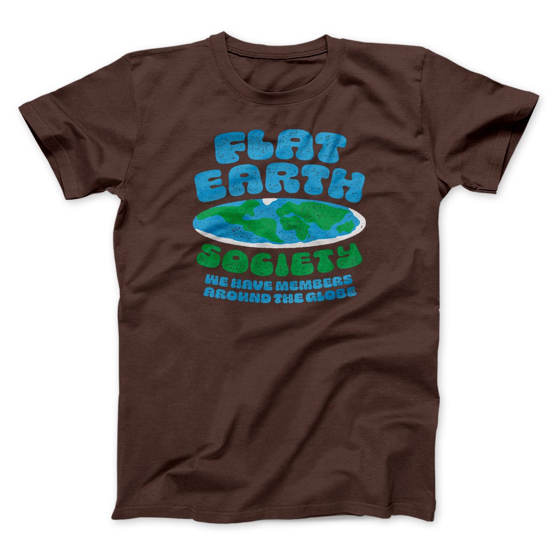 Flat Earth Society Funny Men/Unisex T-Shirt | Funny Shirt from Famous In Real Life
