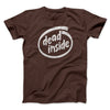 Dead Inside Men/Unisex T-Shirt Brown | Funny Shirt from Famous In Real Life