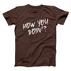 How You Doin'? Men/Unisex T-Shirt Brown | Funny Shirt from Famous In Real Life