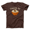 Thick AF Funny Thanksgiving Men/Unisex T-Shirt Brown | Funny Shirt from Famous In Real Life