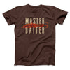 Master Baiter Men/Unisex T-Shirt Brown | Funny Shirt from Famous In Real Life
