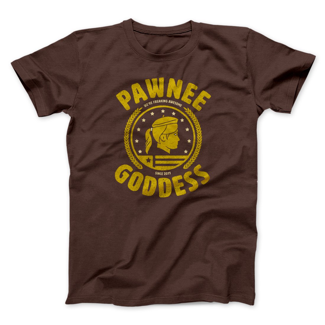Pawnee Goddess Men/Unisex T-Shirt | Funny Shirt from Famous In Real Life