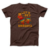 Let's Get Smashed Men/Unisex T-Shirt Brown | Funny Shirt from Famous In Real Life