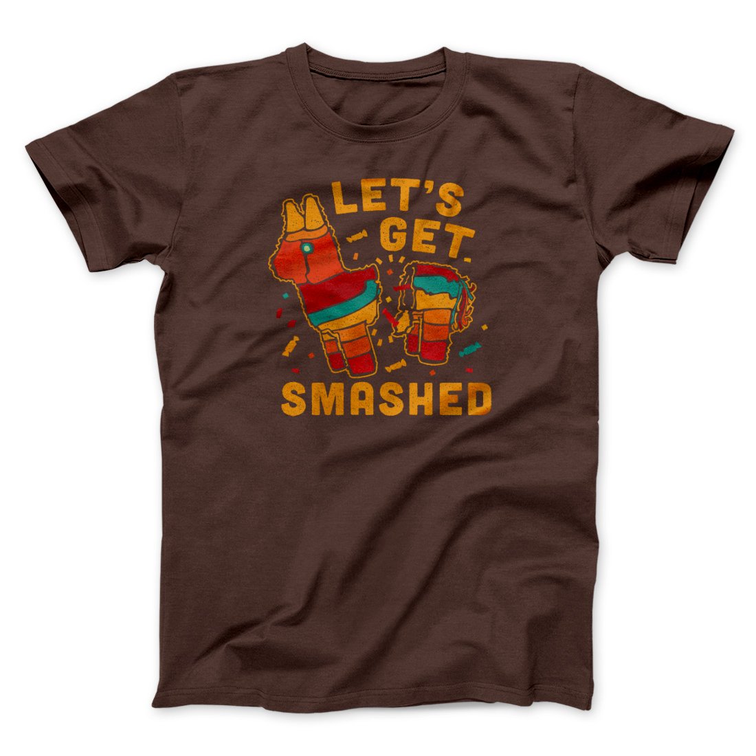 Let's Get Smashed Men/Unisex T-Shirt | Funny Shirt from Famous In Real Life