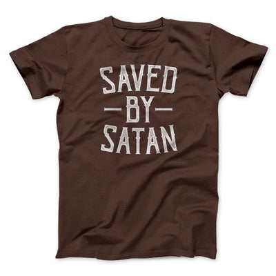 Saved By Satan Men/Unisex T-Shirt Brown | Funny Shirt from Famous In Real Life