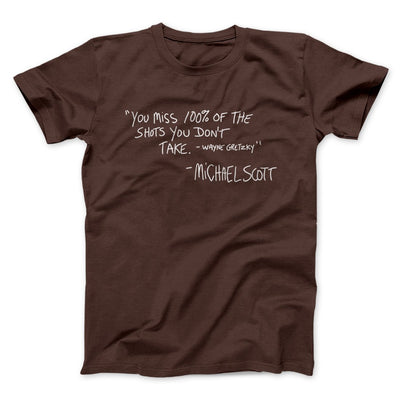 You Miss 100% of Shots Men/Unisex T-Shirt Brown | Funny Shirt from Famous In Real Life