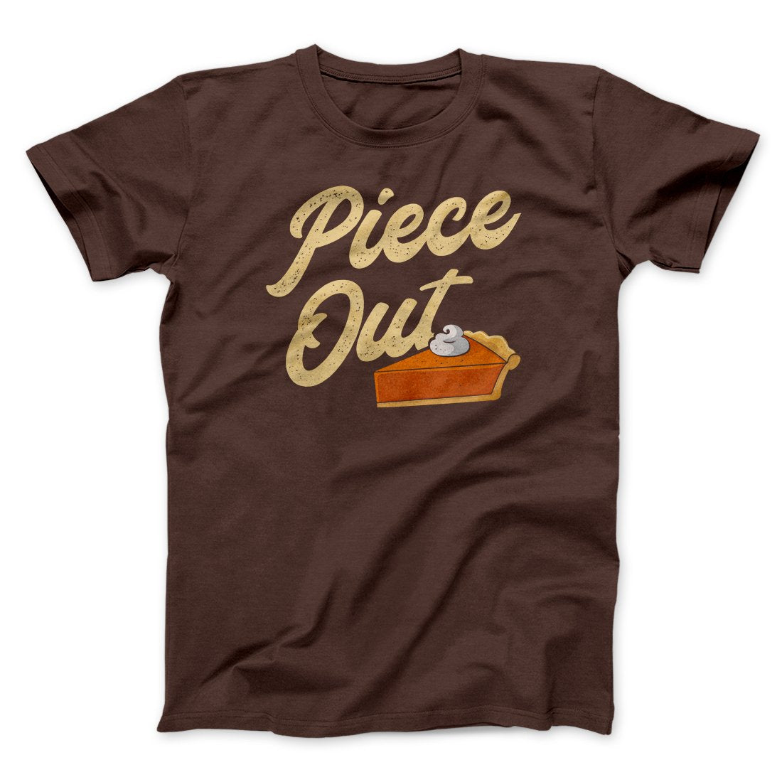 Piece Out Funny Thanksgiving Men/Unisex T-Shirt | Funny Shirt from Famous In Real Life