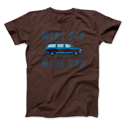 Mini Van Mega Fun Funny Men/Unisex T-Shirt Brown | Funny Shirt from Famous In Real Life