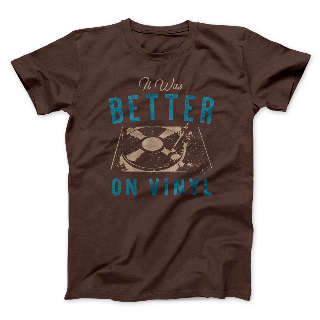 It Was Better on Vinyl Men/Unisex T-Shirt | Funny Shirt from Famous In Real Life