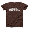 Mimosas Men/Unisex T-Shirt Brown | Funny Shirt from Famous In Real Life
