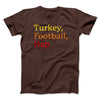 Turkey, Football, Nap Funny Thanksgiving Men/Unisex T-Shirt Brown | Funny Shirt from Famous In Real Life
