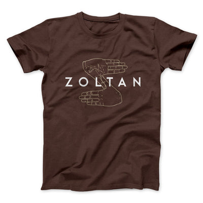 Zoltan Funny Movie Men/Unisex T-Shirt Brown | Funny Shirt from Famous In Real Life
